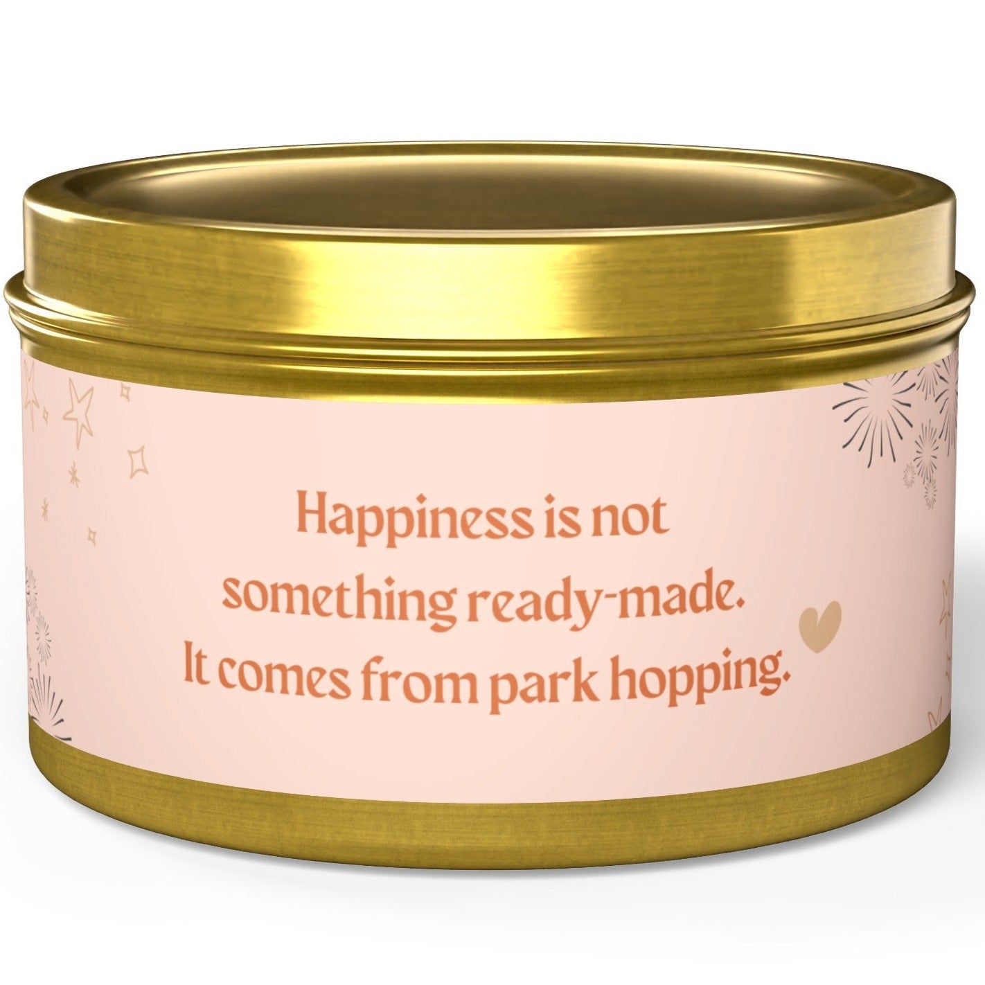 Happiness Comes From Park Hopping - Soy Candle Tin