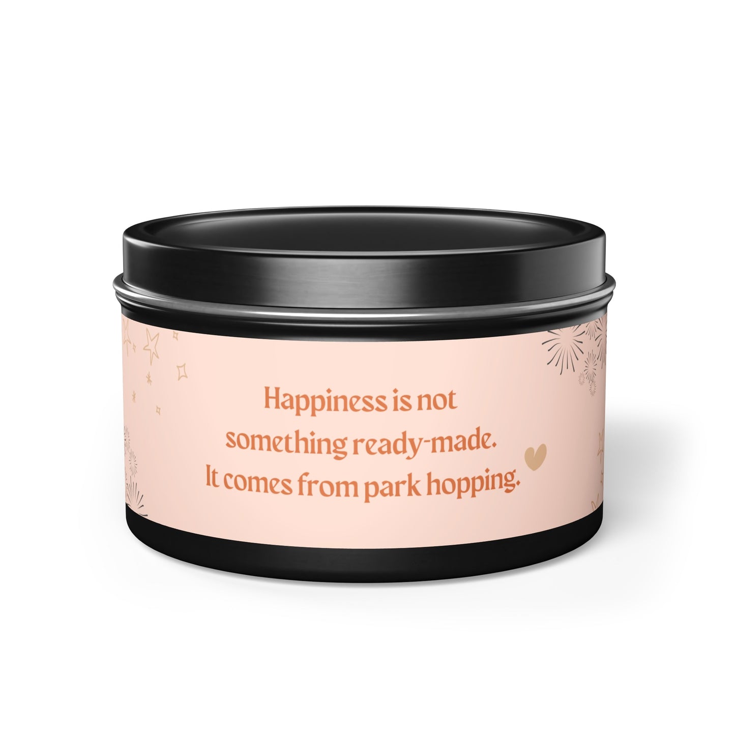 Happiness Comes From Park Hopping - Soy Candle Tin