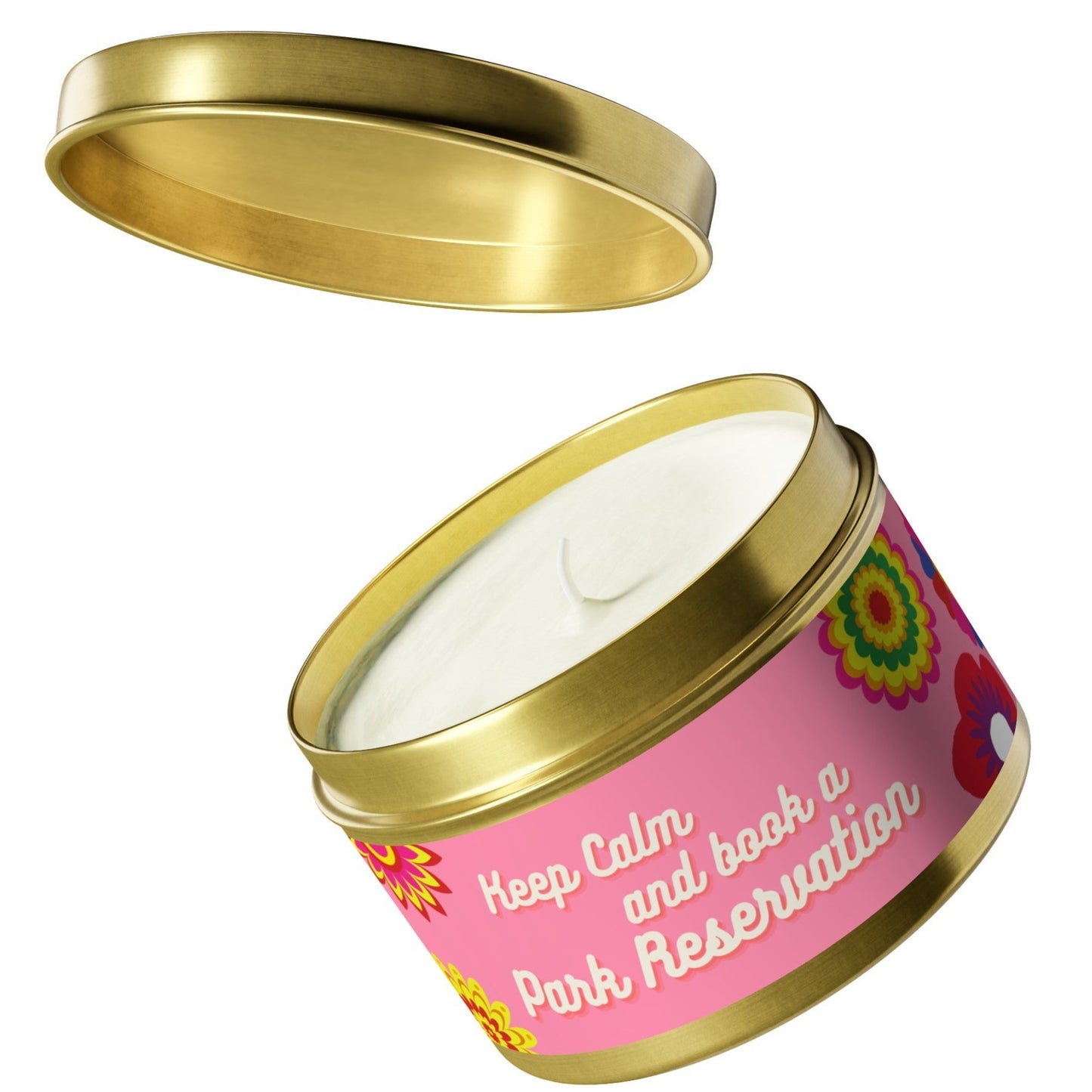 Keep Calm And Book A Park Reservation - Soy Candle Tin