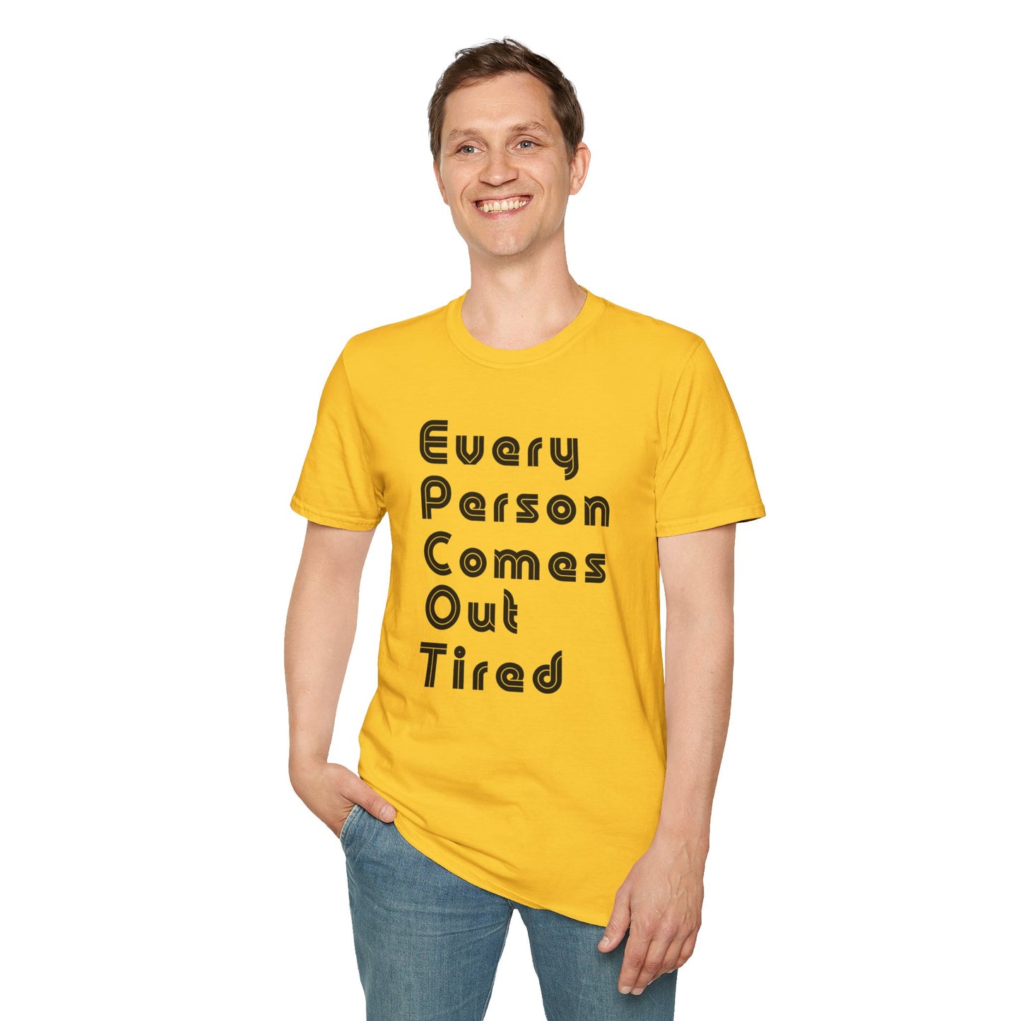 Every Person Comes Out Tired (EPCOT) - Unisex Softstyle T-Shirt