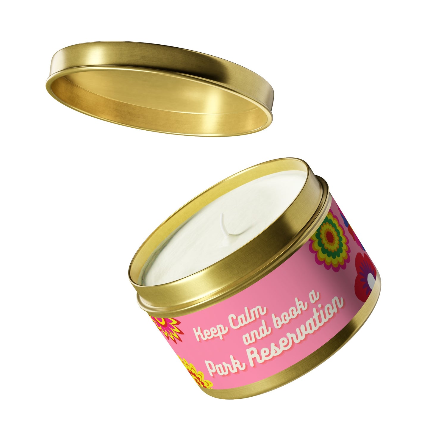 Keep Calm And Book A Park Reservation - Soy Candle Tin