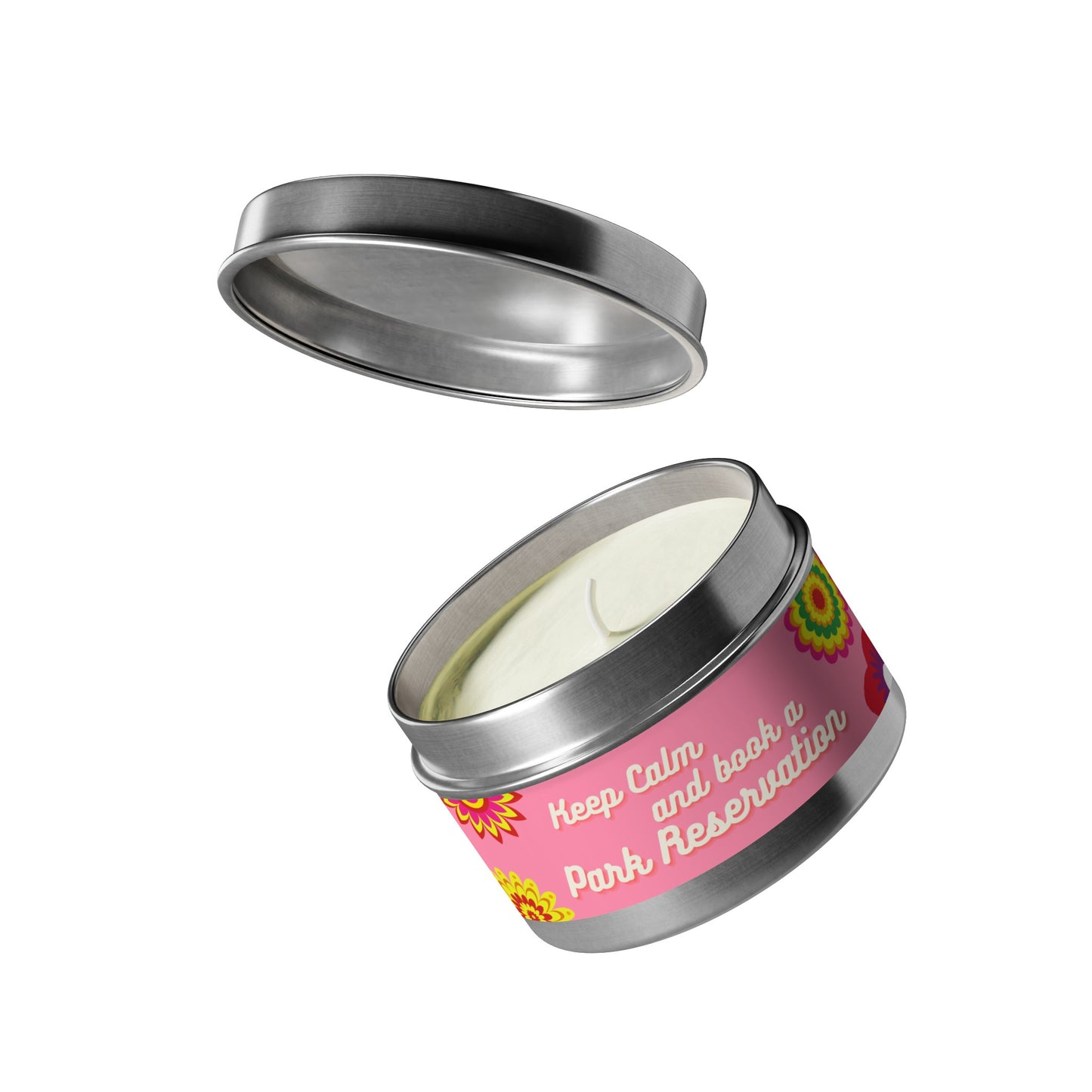 Keep Calm And Book A Park Reservation - Soy Candle Tin