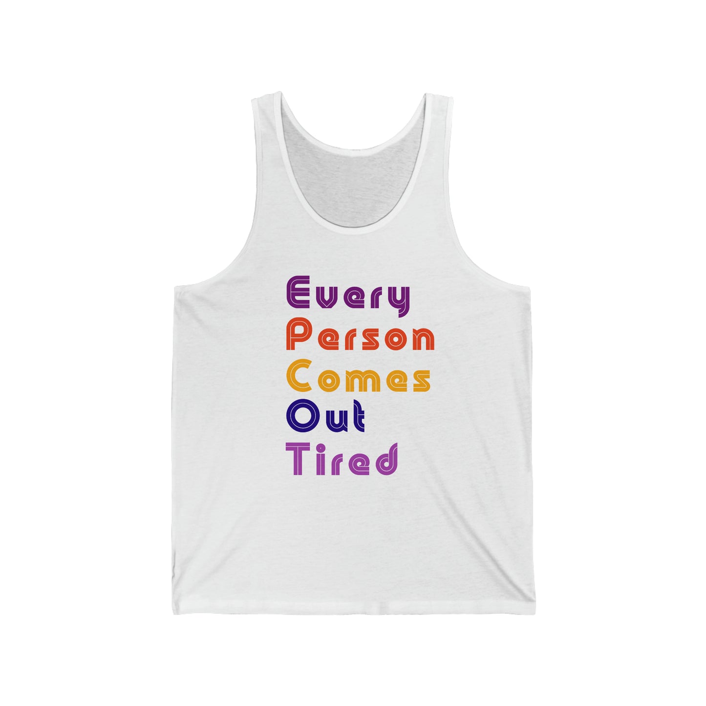 Every Person Comes Out Tired (EPCOT) - Unisex Jersey Tank Top