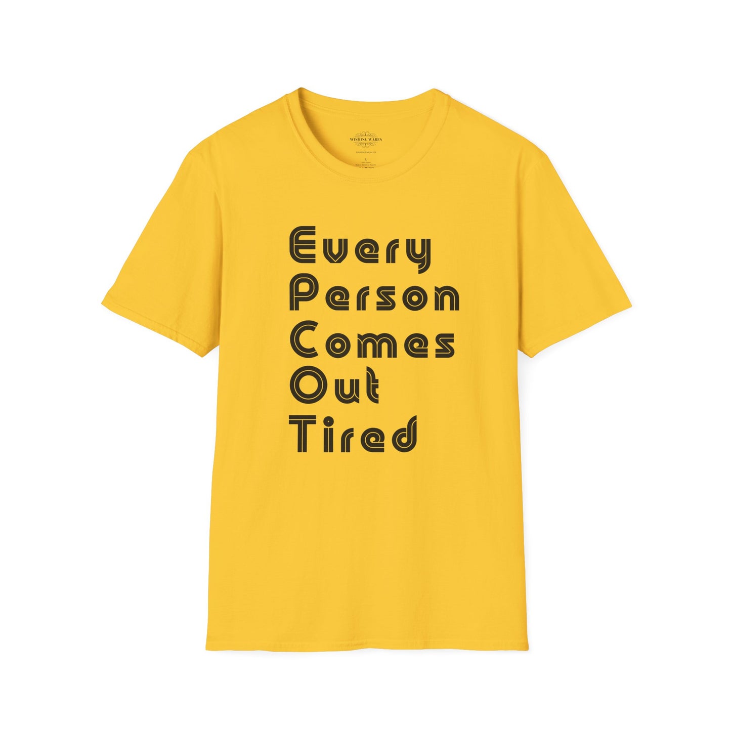 Every Person Comes Out Tired (EPCOT) - Unisex Softstyle T-Shirt