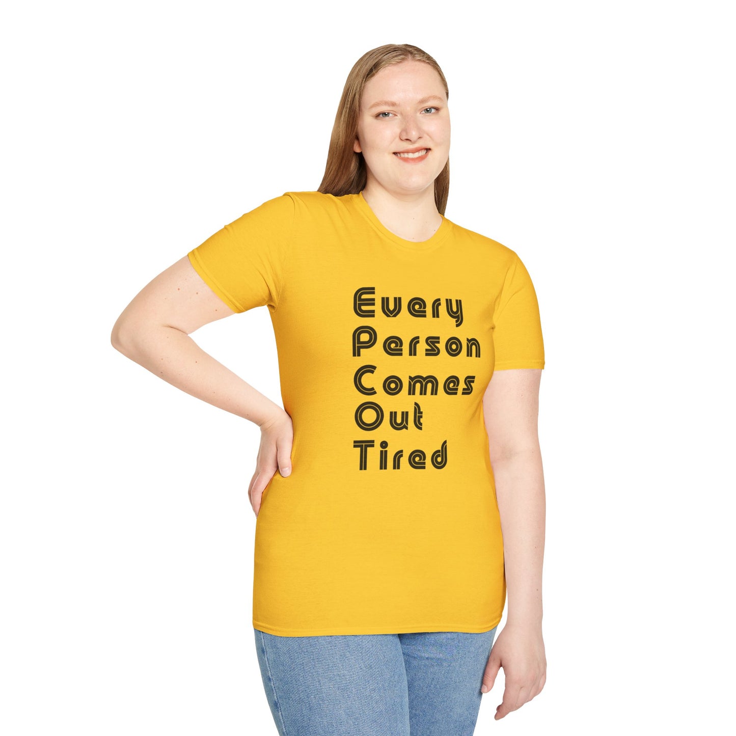 Every Person Comes Out Tired (EPCOT) - Unisex Softstyle T-Shirt